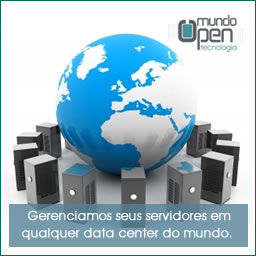 Gerenciamento de Servidores em Qualquer IDC do mundo – Mundo Open